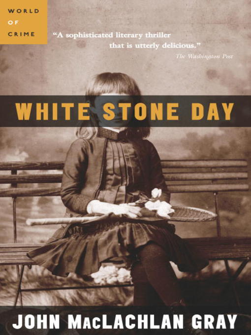 Title details for White Stone Day by John M. Gray - Available